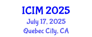 International Conference on Information and Management (ICIM) July 17, 2025 - Quebec City, Canada