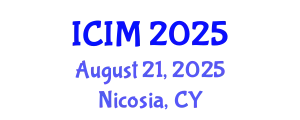 International Conference on Information and Management (ICIM) August 21, 2025 - Nicosia, Cyprus