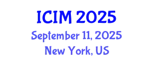 International Conference on Information and Management (ICIM) September 11, 2025 - New York, United States