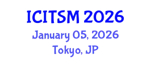 International Conference on Information Technology, Systems and Management (ICITSM) January 05, 2026 - Tokyo, Japan
