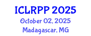 International Conference on Law, Regulations and Public Policy (ICLRPP) October 02, 2025 - Madagascar, Madagascar