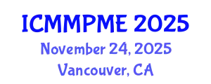 International Conference on Mining, Mineral Processing and Metallurgical Engineering (ICMMPME) November 24, 2025 - Vancouver, Canada