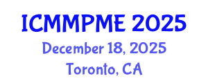 International Conference on Mining, Mineral Processing and Metallurgical Engineering (ICMMPME) December 18, 2025 - Toronto, Canada