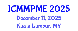 International Conference on Mining, Mineral Processing and Metallurgical Engineering (ICMMPME) December 11, 2025 - Kuala Lumpur, Malaysia