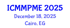 International Conference on Mining, Mineral Processing and Metallurgical Engineering (ICMMPME) December 18, 2025 - Cairo, Egypt