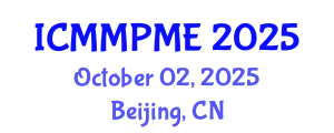 International Conference on Mining, Mineral Processing and Metallurgical Engineering (ICMMPME) October 02, 2025 - Beijing, China