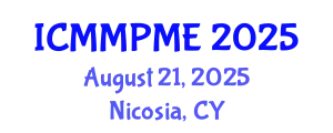 International Conference on Mining, Mineral Processing and Metallurgical Engineering (ICMMPME) August 21, 2025 - Nicosia, Cyprus