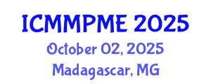 International Conference on Mining, Mineral Processing and Metallurgical Engineering (ICMMPME) October 02, 2025 - Madagascar, Madagascar