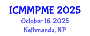 International Conference on Mining, Mineral Processing and Metallurgical Engineering (ICMMPME) October 16, 2025 - Kathmandu, Nepal