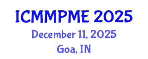 International Conference on Mining, Mineral Processing and Metallurgical Engineering (ICMMPME) December 11, 2025 - Goa, India