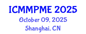 International Conference on Mining, Mineral Processing and Metallurgical Engineering (ICMMPME) October 09, 2025 - Shanghai, China