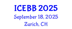 International Conference on Environmental, Biomedical and Biotechnology (ICEBB) September 18, 2025 - Zurich, Switzerland