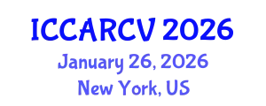 International Conference on Control, Automation, Robotics and Computer Vision (ICCARCV) January 26, 2026 - New York, United States