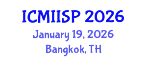 International Conference on Medical Imaging, Image and Signal Processing (ICMIISP) January 19, 2026 - Bangkok, Thailand