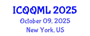 International Conference on Qualitative and Quantitative Methods in Libraries (ICQQML) October 09, 2025 - New York, United States