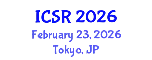 International Conference on Social Robotics (ICSR) February 23, 2026 - Tokyo, Japan