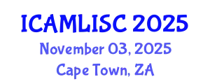 International Conference on Artificial Intelligence, Machine Learning and Soft Computing (ICAMLISC) November 03, 2025 - Cape Town, South Africa