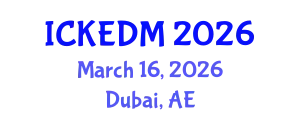 International Conference on Knowledge Engineering and Data Mining (ICKEDM) March 16, 2026 - Dubai, United Arab Emirates