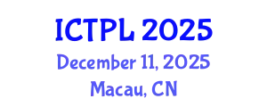 International Conference on Technology Policy and Law (ICTPL) December 11, 2025 - Macau, China