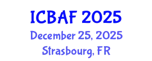 International Conference on Banking, Accounting and Finance (ICBAF) December 25, 2025 - Strasbourg, France