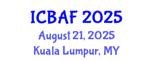 International Conference on Banking, Accounting and Finance (ICBAF) August 21, 2025 - Kuala Lumpur, Malaysia