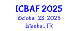 International Conference on Banking, Accounting and Finance (ICBAF) October 23, 2025 - Istanbul, Turkey
