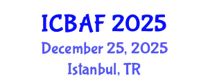 International Conference on Banking, Accounting and Finance (ICBAF) December 25, 2025 - Istanbul, Turkey