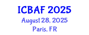 International Conference on Banking, Accounting and Finance (ICBAF) August 28, 2025 - Paris, France