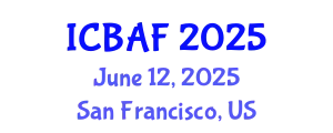 International Conference on Banking, Accounting and Finance (ICBAF) June 12, 2025 - San Francisco, United States