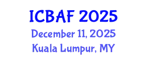 International Conference on Banking, Accounting and Finance (ICBAF) December 11, 2025 - Kuala Lumpur, Malaysia