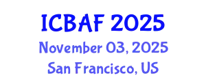 International Conference on Banking, Accounting and Finance (ICBAF) November 03, 2025 - San Francisco, United States
