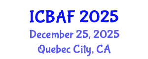 International Conference on Banking, Accounting and Finance (ICBAF) December 25, 2025 - Quebec City, Canada