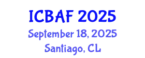 International Conference on Banking, Accounting and Finance (ICBAF) September 18, 2025 - Santiago, Chile