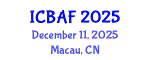 International Conference on Banking, Accounting and Finance (ICBAF) December 11, 2025 - Macau, China