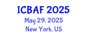 International Conference on Banking, Accounting and Finance (ICBAF) May 29, 2025 - New York, United States
