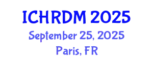 International Conference on Human Resources Development and Management (ICHRDM) September 25, 2025 - Paris, France