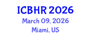 International Conference on Behavioural and Healthcare Research (ICBHR) March 09, 2026 - Miami, United States