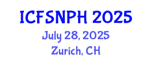 International Conference on Food Safety, Nutrition and Public Health (ICFSNPH) July 28, 2025 - Zurich, Switzerland
