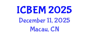 International Conference on Business and Emerging Markets (ICBEM) December 11, 2025 - Macau, China