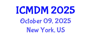 International Conference on Management and Decision Making (ICMDM) October 09, 2025 - New York, United States