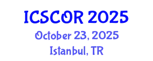International Conference on Supply Chain and Operations Resilience (ICSCOR) October 23, 2025 - Istanbul, Turkey