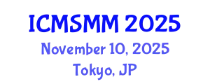 International Conference on Materials Science, Metal and Manufacturing (ICMSMM) November 10, 2025 - Tokyo, Japan