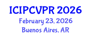 International Conference on Image Processing, Computer Vision, and Pattern Recognition (ICIPCVPR) February 23, 2026 - Buenos Aires, Argentina