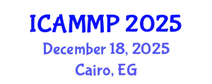 International Conference on Advanced in Materials and Manufacturing Processes (ICAMMP) December 18, 2025 - Cairo, Egypt