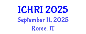 International Conference on Human-Robot Interaction (ICHRI) September 11, 2025 - Rome, Italy