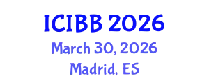 International Conference on Industrial Biotechnology and Bioenergy (ICIBB) March 30, 2026 - Madrid, Spain