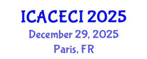 International Conference on Advances in Computing, Electronics, Communications and Informatics (ICACECI) December 29, 2025 - Paris, France