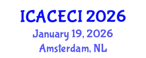 International Conference on Advances in Computing, Electronics, Communications and Informatics (ICACECI) January 19, 2026 - Amsterdam, Netherlands