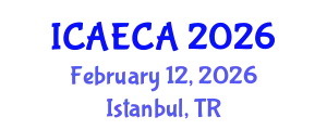 International Conference on Advanced Engineering Computing and Applications (ICAECA) February 12, 2026 - Istanbul, Turkey