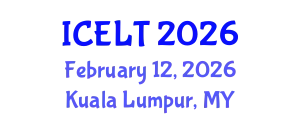 International Conference on English Learning and Teaching (ICELT) February 12, 2026 - Kuala Lumpur, Malaysia